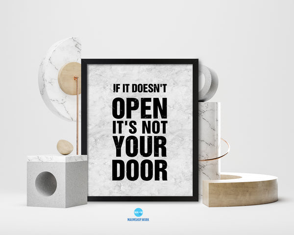If it doesn't open its not your door Quote Framed Print Wall Art Decor Gifts
