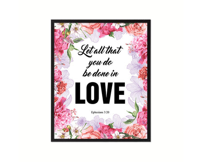 Let all that you do be done in love Quote Framed Print Home Decor Wall Art Gifts