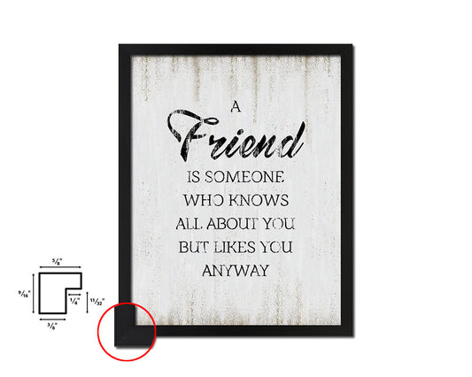 A friend is someone who knows all Quote Wood Framed Print Wall Decor Art