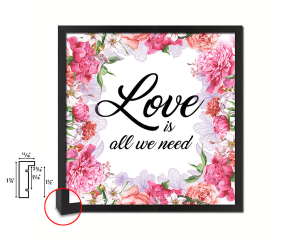 Love is all we need Quote Framed Print Home Decor Wall Art Gifts
