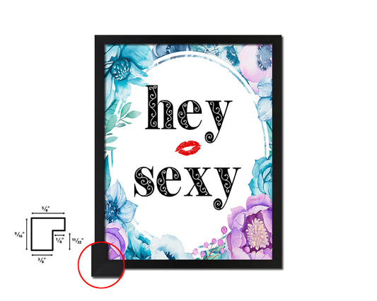 Hey sexy Quote Boho Flower Framed Print Wall Decor Art