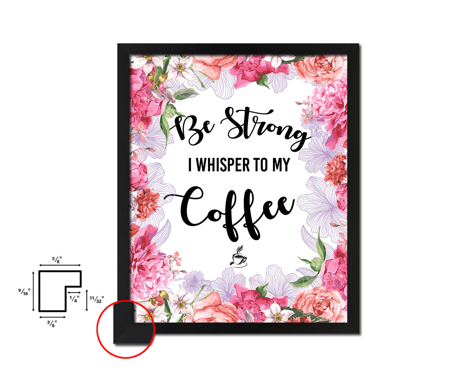 Be strong I whisper to my coffee Quote Framed Artwork Print Wall Decor Art Gifts