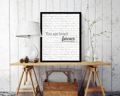 You are loved forever Quote Framed Print Home Decor Wall Art Gifts