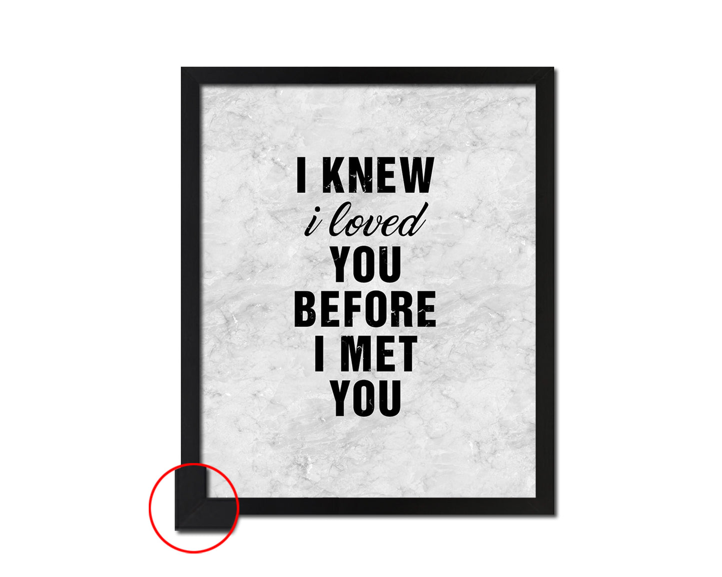 I knew I loved you before I met you Quote Framed Print Wall Art Decor Gifts
