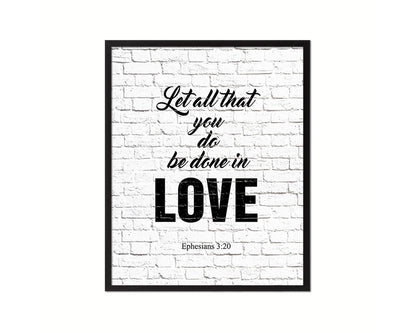 Let all that you do be done in love Quote Framed Print Home Decor Wall Art Gifts