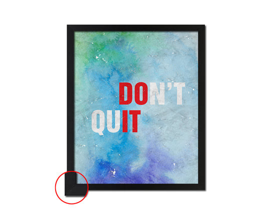 Don't Quit Quote Framed Print Wall Art Decor Gifts