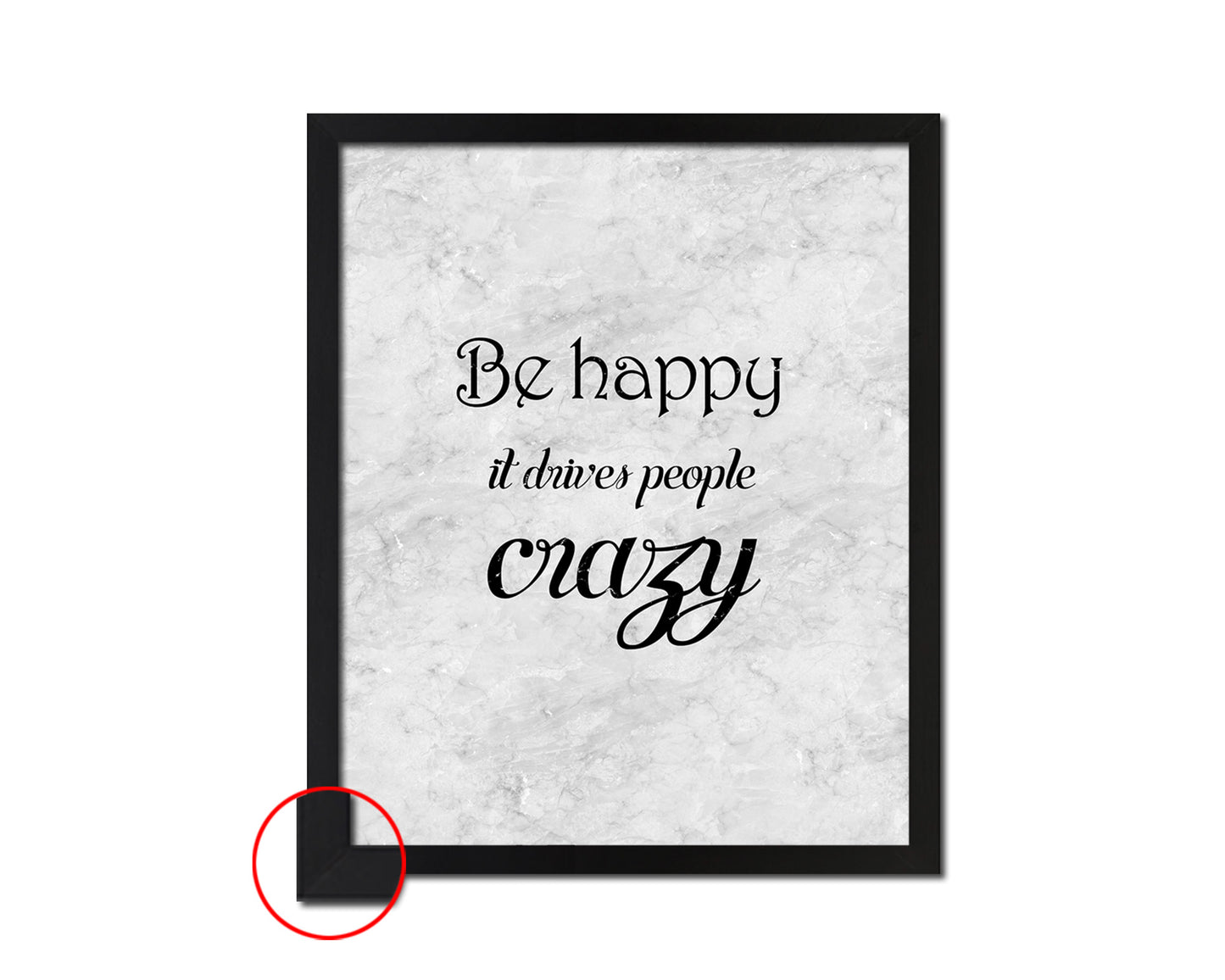 Be happy it drives people crazy Quote Framed Print Wall Art Decor Gifts