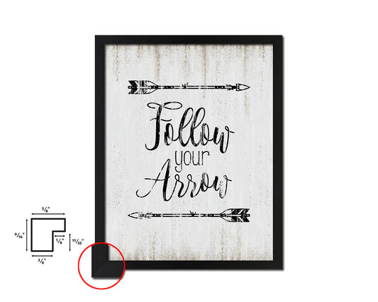 Follow your arrow Quote Wood Framed Print Wall Decor Art