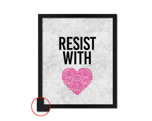 Resist With Love Quote Framed Print Wall Art Decor Gifts