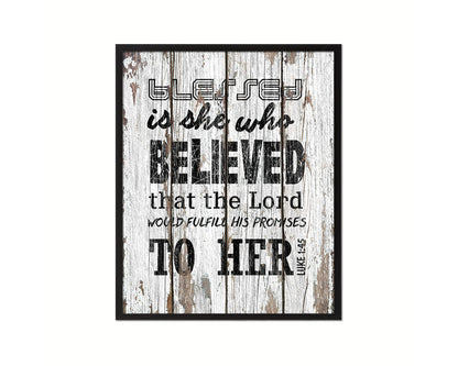 Blessed is she who believed that the Lord Quote Wood Framed Print Home Decor Wall Art Gifts