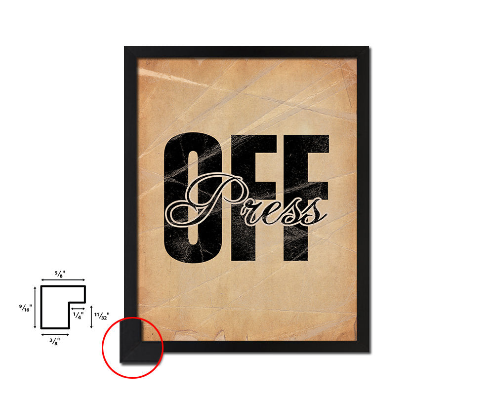Press off Quote Paper Artwork Framed Print Wall Decor Art