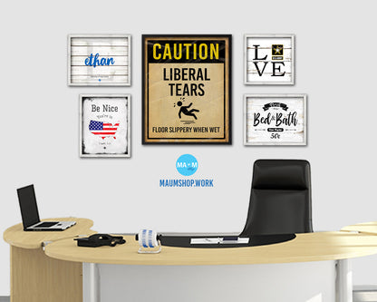 Caution Liberal tears floor slippery when wet Notice Danger Sign Framed Print Wall Decor Art Gifts