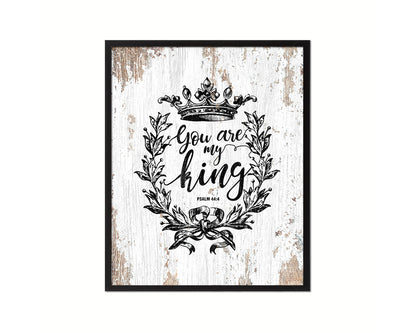 You are my king, Psalm 44:4 Quote Framed Print Home Decor Wall Art Gifts