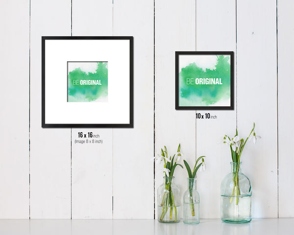 Be Original Quote Framed Print Home Decor Wall Art Gifts