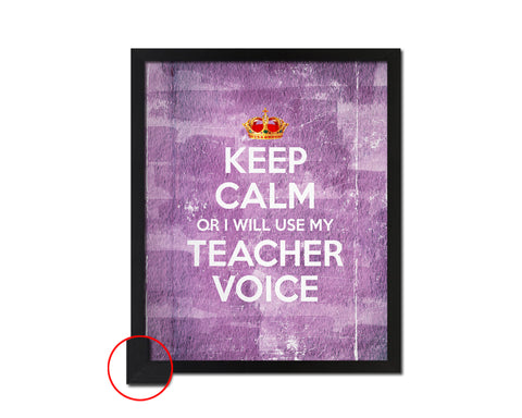 Keep calm or I will use my teacher voice Quote Framed Print Wall Decor Art Gifts
