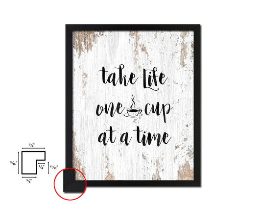 Take life one cup at a time Quote Framed Artwork Print Wall Decor Art Gifts