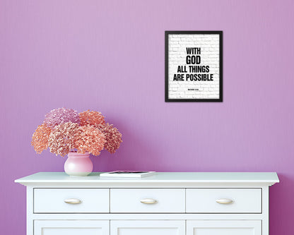 With God all things are possible, Matthew 19:26 Quote Framed Print Home Decor Wall Art Gifts