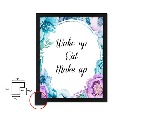 Wake up eat make up Quote Boho Flower Framed Print Wall Decor Art