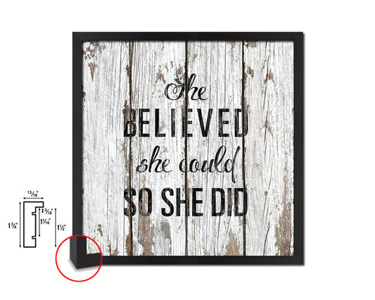 She believed she could so she did Quote Framed Print Home Decor Wall Art Gifts
