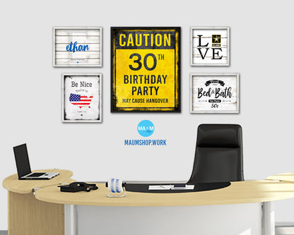 Caution 30th birthday party may cause hangover Notice Danger Sign Framed Print Wall Art Gifts
