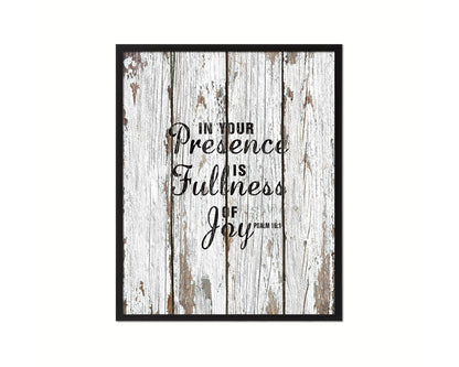In your presence is fullness of joy, Psalm 16:11 Quote Framed Print Home Decor Wall Art Gifts