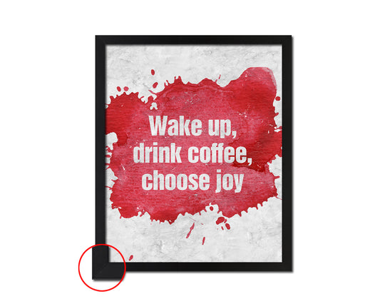 Wake up drink coffee choose joy Quote Framed Print Wall Art Decor Gifts