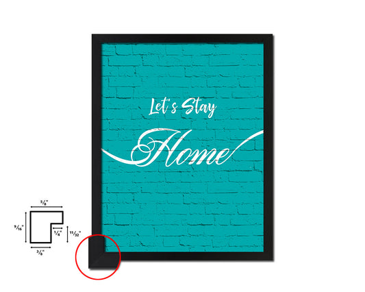 Let's Stay Home Quote Saying Framed Print Home Decor Wall Art Gifts