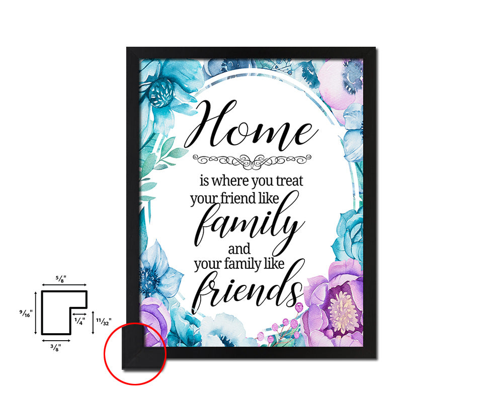 Home where you treat your friends Quote Boho Flower Framed Print Wall Decor Art