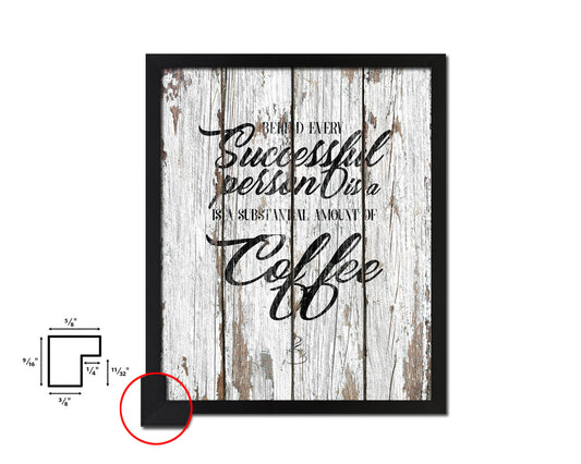Behind every successful person is a substantial amount of coffee Quote Framed Artwork Print Wall Decor Art Gifts