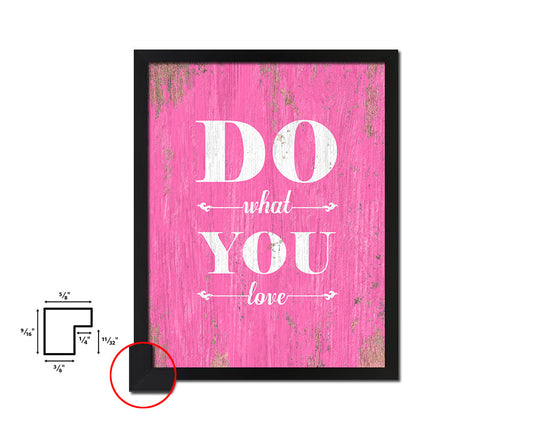 Do what you love Quote Framed Print Home Decor Wall Art Gifts