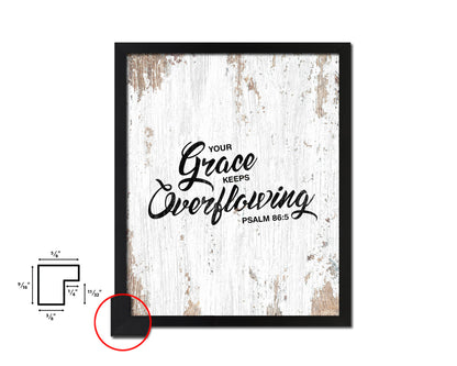 Your grace keeps overflowing, Psalm 86:5 Quote Framed Print Home Decor Wall Art Gifts
