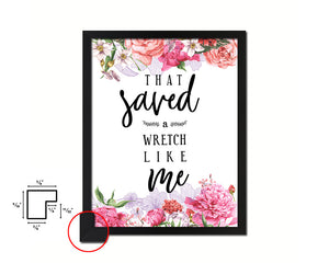 That saved a wretch like me Quote Framed Print Home Decor Wall Art Gifts