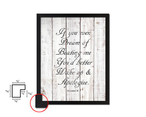 If you even dream of beating me White Wash Quote Framed Print Wall Decor Art