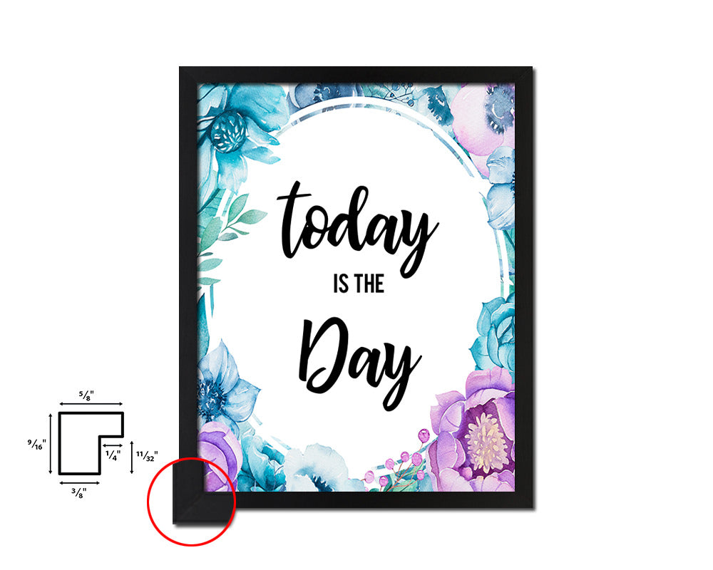 Today is the day Quote Boho Flower Framed Print Wall Decor Art