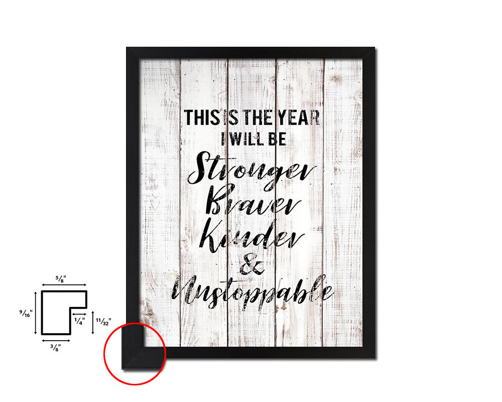 This is the year I wil be stronger White Wash Quote Framed Print Wall Decor Art