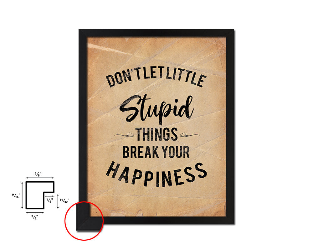 Don't let little stupid things Quote Paper Artwork Framed Print Wall Decor Art