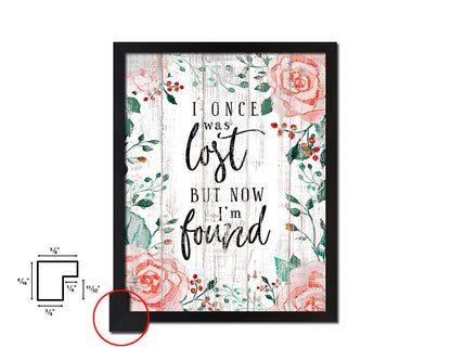 I once was lost but now I'm found White Wash Quote Framed Print Wall Decor Art