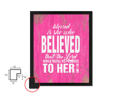 Blessed is she who believed that the Lord Quote Framed Print Home Decor Wall Art Gifts