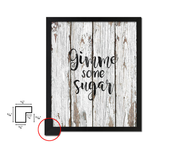 Gimme some sugar Quote Framed Artwork Print Home Decor Wall Art Gifts