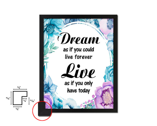 Dream as if you could live forever Quote Boho Flower Framed Print Wall Decor Art