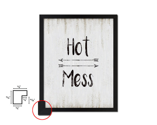 Hot Mess Quote Wood Framed Print Wall Decor Art