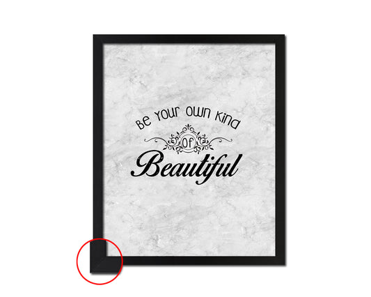 Be your own kind of beautiful Inspirational Quote Framed Print Wall Art Decor Gifts