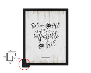 Believe & act as if it were impossible Quote Wood Framed Print Wall Decor Art