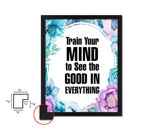 Train your mind to see the good Quote Boho Flower Framed Print Wall Decor Art