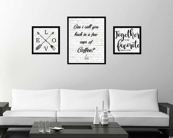 Can I call you back in a few cups of coffee Quote Framed Artwork Print Wall Decor Art Gifts