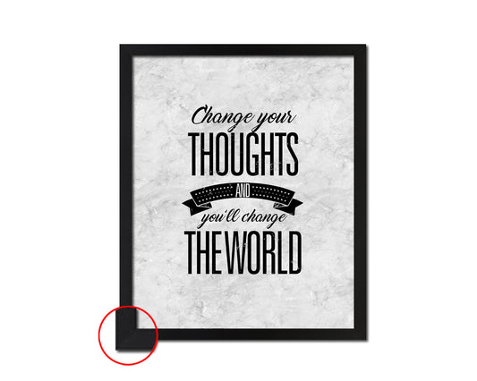 Change your thoughts & you'll chang the world Quote Framed Print Wall Art Decor Gifts