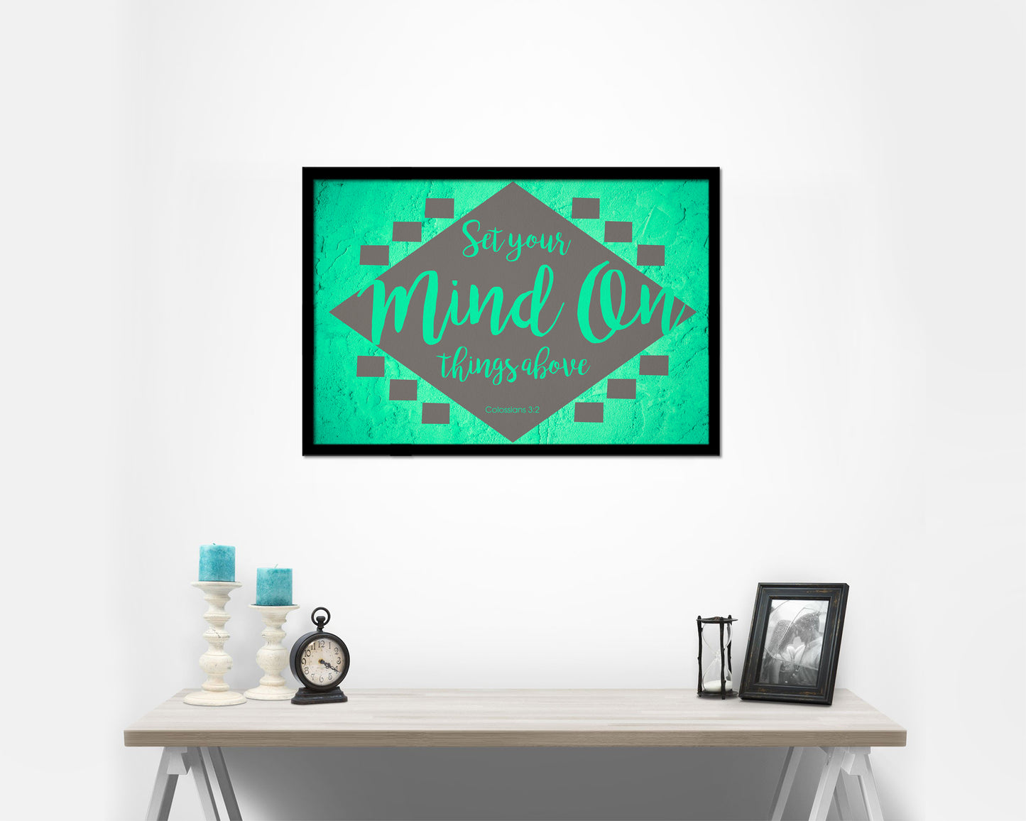 Set your mind on things above, Colossians 3:2 Bible Verse Scripture Framed Art