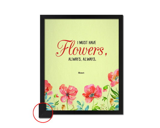 I must have flowers, always, always Monet Quote Framed Print Wall Decor Art Gifts