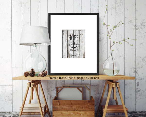 Hope anchors the soul, Hebrews 6:19 Quote Wood Framed Print Home Decor Wall Art Gifts