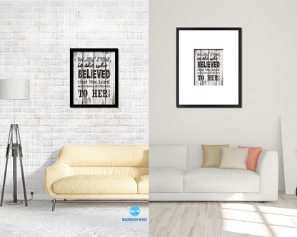 Blessed is she who believed that the Lord Quote Wood Framed Print Home Decor Wall Art Gifts